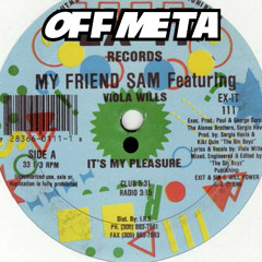 My Friend Sam ft Viola Wills "It's My Pleasure (Off Meta  Piano Breaks Remix)