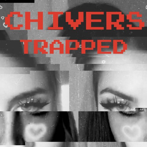 CHIVERS - TRAPPED MIX