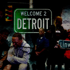 Welcome 2 Detroit - LinwoodTez x Tourturedluhjay