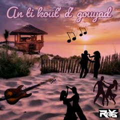 Dj Rays - An Ti Kout'd'Gouyad - 2022