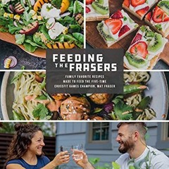 [GET] PDF EBOOK EPUB KINDLE Feeding the Frasers: Family Favorite Recipes Made to Feed