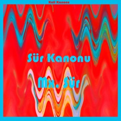 Mx. Sür - Sür Kanonu