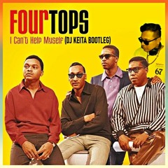 Four Tops - I Can't Help Myself - (DJ KEITA BOOTLEG)