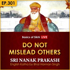 #301 Do Not Mislead Others| Sri Nanak Prakash Katha | Bhai Harman Singh