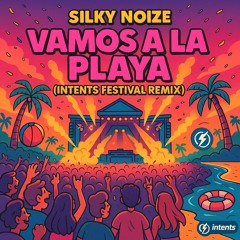 Silky Noize - La Playa Intents Version [FREE DOWNLOAD]