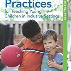 ? Blended Practices for Teaching Young Children in Inclusive Settings BY: Jennifer Grisham (Aut