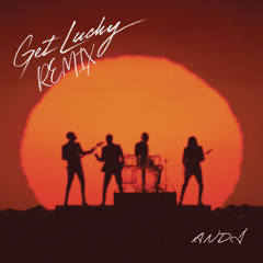 Daft Punk - Get Lucky (ANDI Remix)