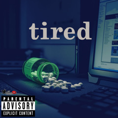 tired