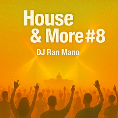 DJ Ran Mano - House&More #08 - August 2025