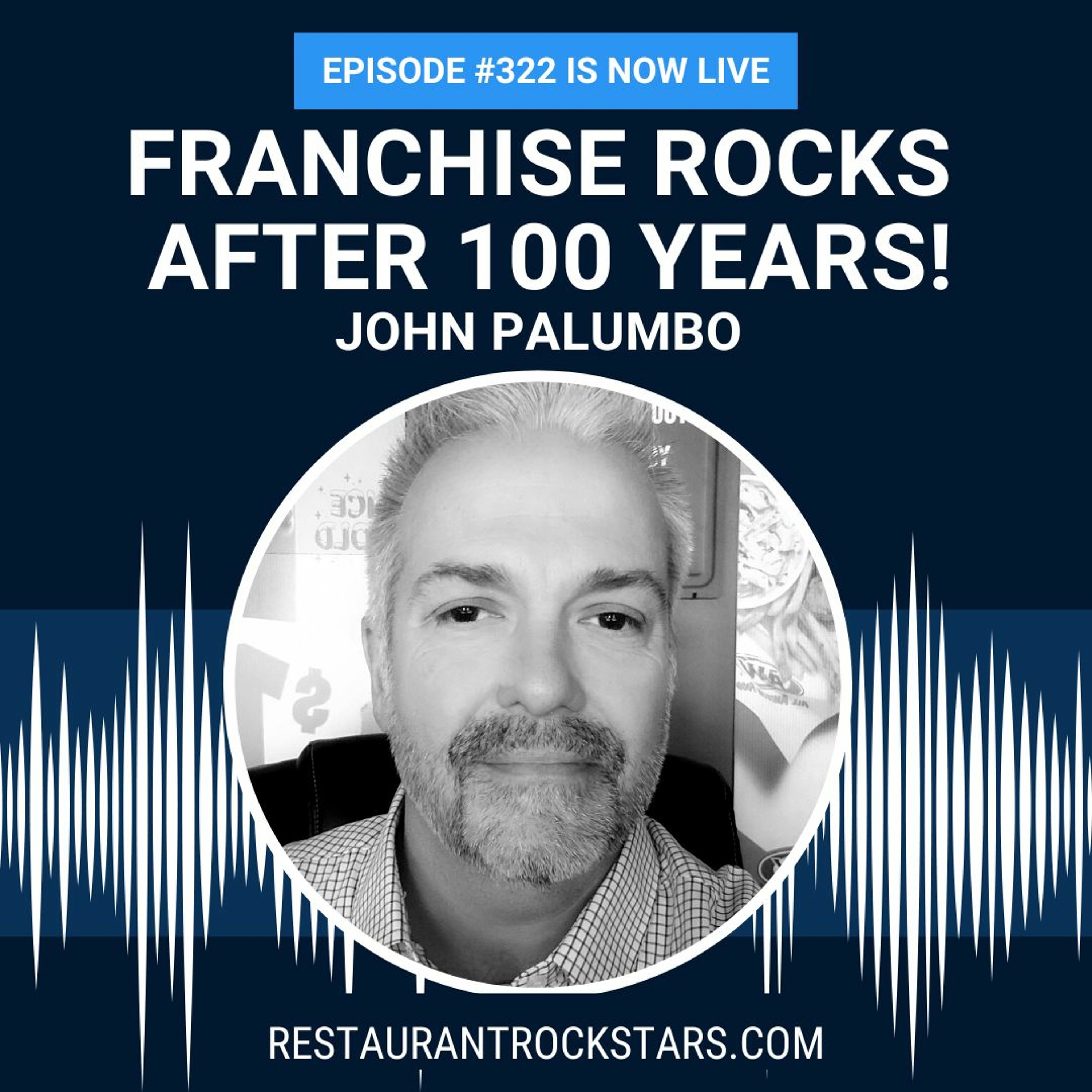 322. How this Restaurant Franchise Rocks After 100 Years - John Palumbo A&W