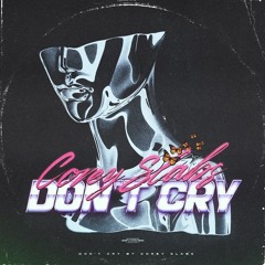 "DON'T CRY" (feat. corey slabs)