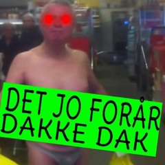 DET JO FORÅR DAKKE DAK