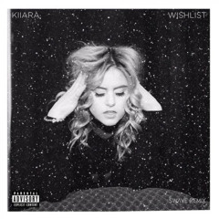 Kiiara - Wishlist (SWΛVE REMIX)