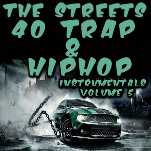 Stream The Streets | Listen to 40 Trap & Hip Hop Instrumentals 2015 ...