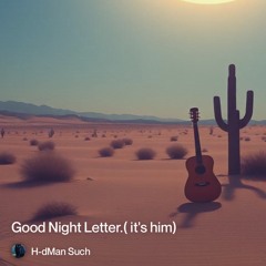 good night letter.(desert fox )