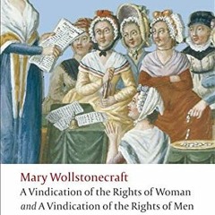 [GET] [EBOOK EPUB KINDLE PDF] A Vindication of the Rights of Woman and A Vindication