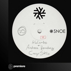Premiere: Andreas Henneberg & Kolombo - Crazy Skills - SNOE