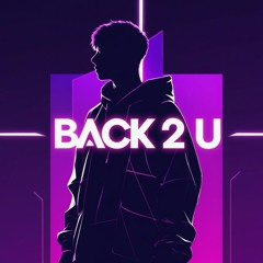 Back 2 U