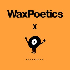 Classic Material x Wax Poetics: #HIPHOP50 Breaks Mix Series