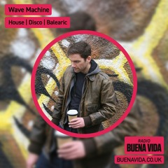 Wave Machine - Radio Buena Vida 23.12.23