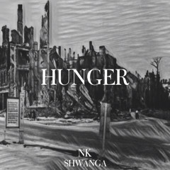 HUNGER - NK ft. Shwanga [RMC]