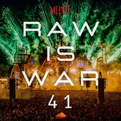 Raw Is War #41 XTRA RAW | by MELVJE