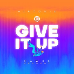 mirtonik - Give It Up [Supported by ASCO, Harddope]