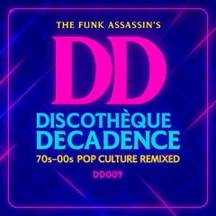 70s-00s Pop Culture Remixed - Discothèque Decadence DD009