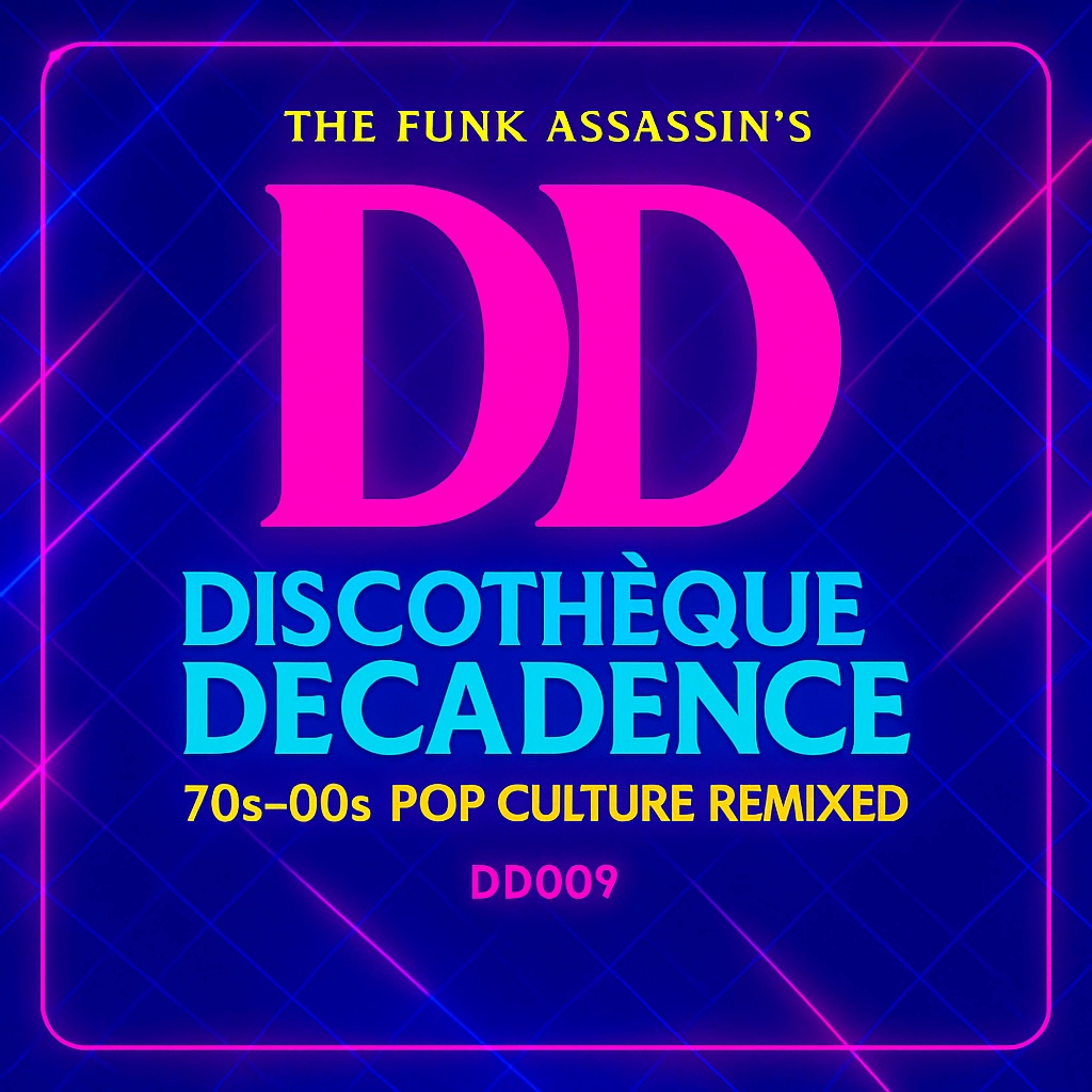 70s-00s Pop Culture Remixed - Discothèque Decadence DD009