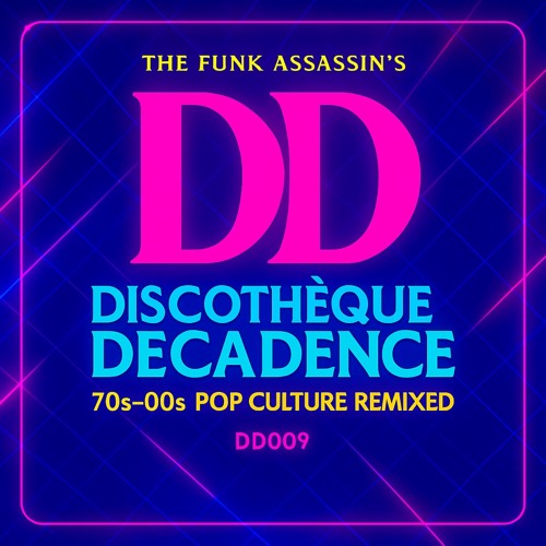 70s-00s Pop Culture Remixed - Discothèque Decadence DD009