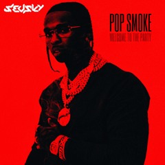 Pop Smoke - Welcome To The Party (SEVSKY Remix) [FREE DL]