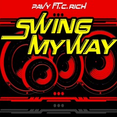 Swing My Way Ft. C. Rich (Prod: Freddy River)