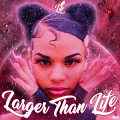 Larger than Life