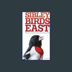 [Read Pdf] ❤ The Sibley Field Guide to Birds of Eastern North America: Second Edition (Sibley Guid