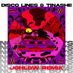 No Broke Boys - Disco Lines & Tinashe (JOHLOW Remix)