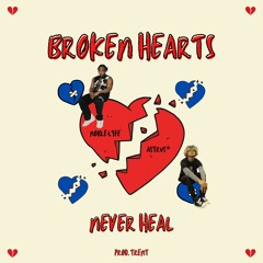 Broken Hearts Never Heal