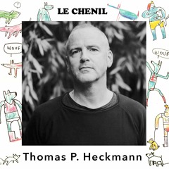 Thomas P. Heckmann - DJ set @ Le Chenil