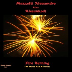 Mazzetti Alessandro Alias Alesankodj - Fire Burning (Instrumental Mix)