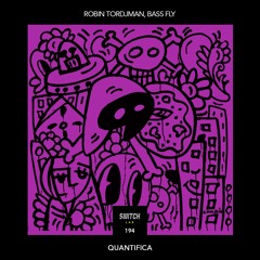 Quantifica - Robin Tordjman /Bass fly