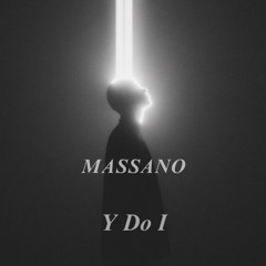 Y Do I & Massano - Lost My Mind