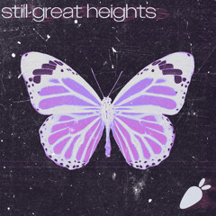 Still Great Heights