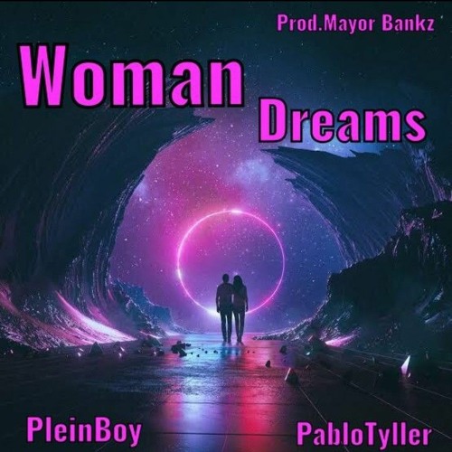 Woman Dreams ft Pablo Tyller
