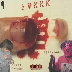 Saint Poncho - FVKKK (Ft. ZillaKami) prod. by Amputee