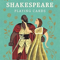 [Free] EBOOK 📤 Shakespeare Playing Cards by  Leander Deeny &  Adam Simpson KINDLE PD