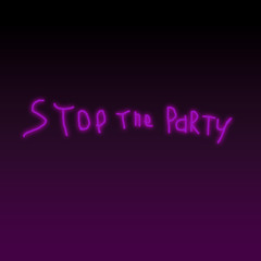 STOP THE PARTY (demo)