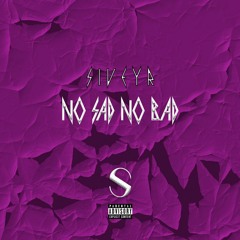 SIVEYR - No Sad No Bad
