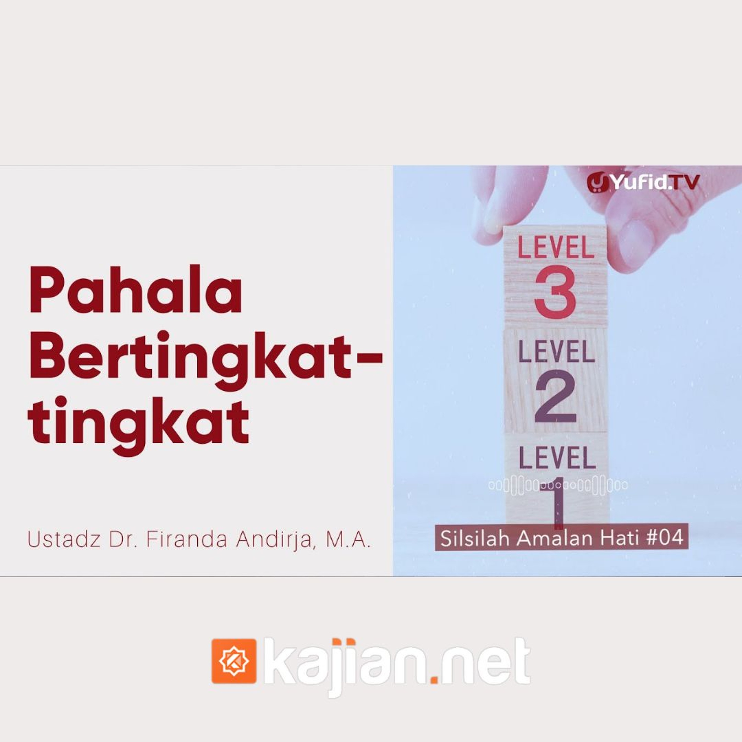 004. Pahala Bertingkat tingkat - Ustadz Dr. Firanda Andirja, M.A. episode artwork
