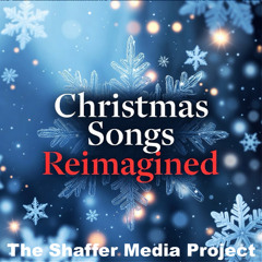 Christmas Songs Reimaged: T'was The Night Before Christmas
