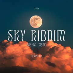 SKY RIDDIM 2023