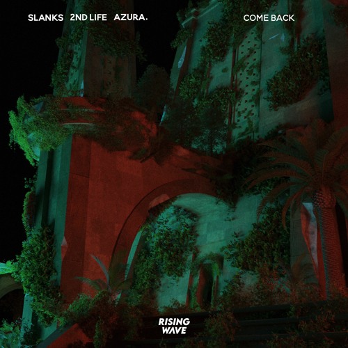 Slanks & 2nd Life - Come Back (ft. AZURA.)